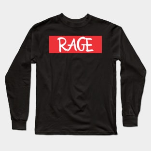 RAGE! Long Sleeve T-Shirt